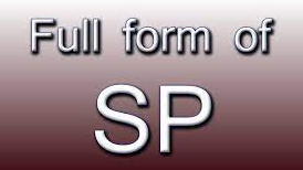 SP Full Form And Meaning In Hindi Language